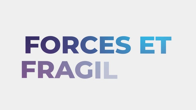 Vidéo Force et Fragilité